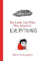 Little Girl Who Was Afraid of Everything(Pevná vazba)