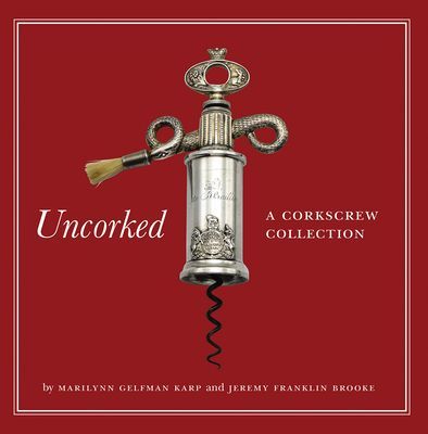 Uncorked: A Corkscrew Collection (Karp Marilynn Gelfman)(Pevná vazba)