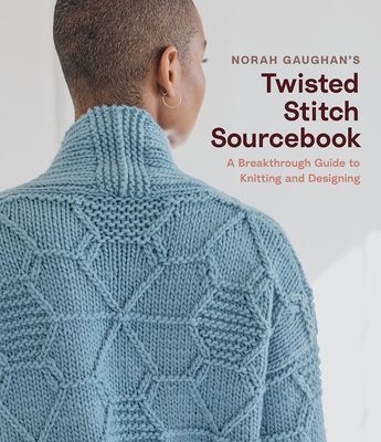 Norah Gaughan's Twisted Stitch Sourcebook: A Breakthrough Guide to Knitting and Designing with Simple Twisted Stitches (Gaughan Norah)(Pevná vazba)