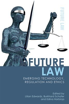 Future Law - Emerging Technology, Ethics and Regulation(Paperback / softback)