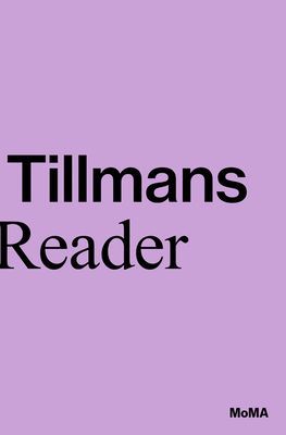 Wolfgang Tillmans: A Reader (Marcoci Roxana)(Paperback / softback)