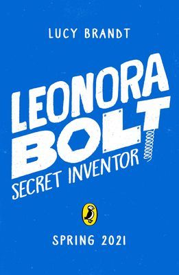 Leonora Bolt: Secret Inventor (Brandt Lucy)(Paperback / softback)