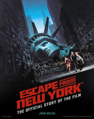 Escape from New York: The Official Story of the Film (Walsh John)(Pevná vazba)