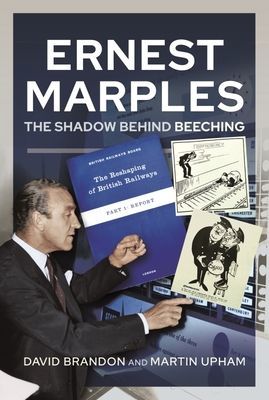 Ernest Marples - The Shadow Behind Beeching (Brandon David)(Pevná vazba)