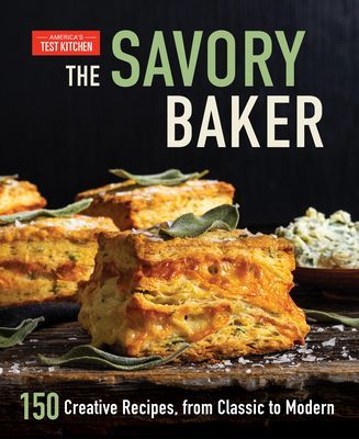 Savory Baker - 150 Creative Recipes, from Classic to Modern (America's Test Kitchen)(Pevná vazba)