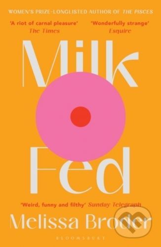 Milk Fed - Melissa Broder