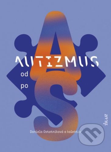 Autizmus od A po S - Daniela Ostatníková a kol.