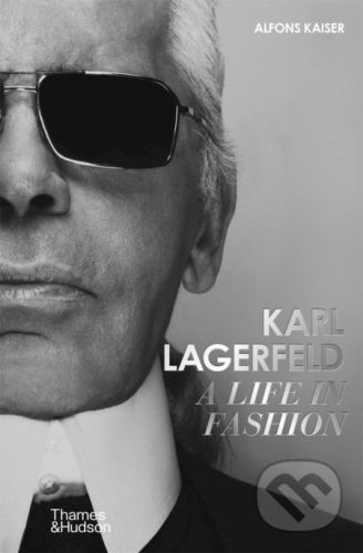 Karl Lagerfeld: A Life in Fashion - Alfons Kaiser