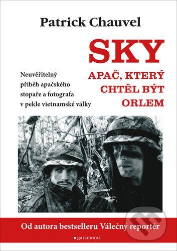 Sky, Apač, který chtěl být orlem - Patrick Chauvel