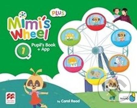 Mimi's Wheel Level 1 - Pupil's Book Plus + Navio App - Carol Read