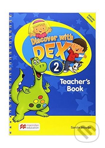 Discover with Dex 2: Teacher's Book Pack - Sandie Mourao