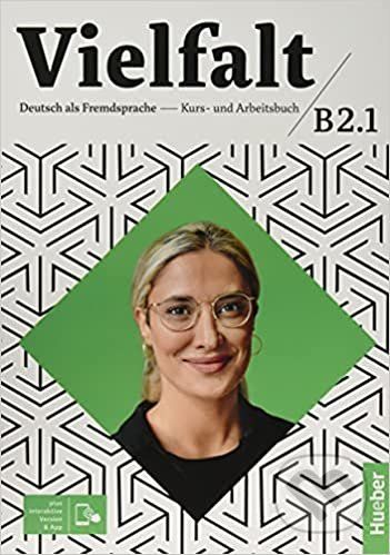 Vielfalt : Kurs und Arbeitsbuch B2.1 - Dagmar Giersberg, Oliver Bayerlein, Linda Fromme