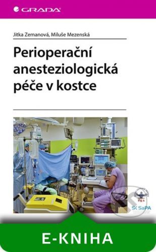 Perioperační anesteziologická péče v kostce - Jitka Zemanová, Miluše Mezenská