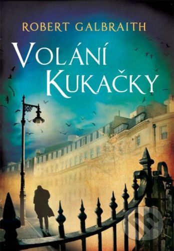 Volání Kukačky - Robert Galbraith, J.K. Rowling