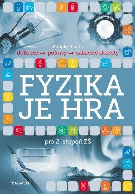 Fyzika je hra pro 2. stupeň ZŠ - Radek Chajda - e-kniha