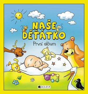 Naše děťátko – První album (měkká vazba) - Hanka Veselá, autora nemá