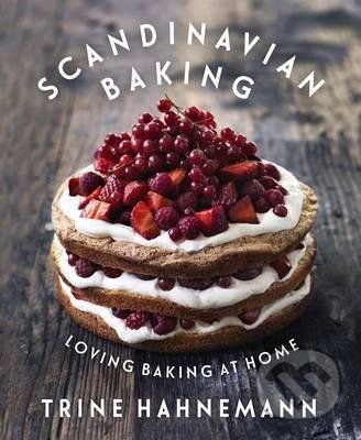 Scandinavian Baking - Trine Hahnemann