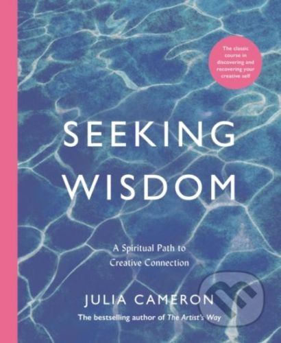 Seeking Wisdom - Julia Cameron