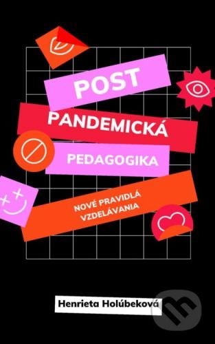Postpandemická pedagogika - Henrieta Holúbeková