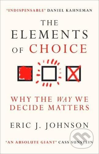 The Elements of Choice - Eric J. Johnson
