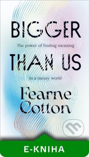 Bigger Than Us - Fearne Cotton