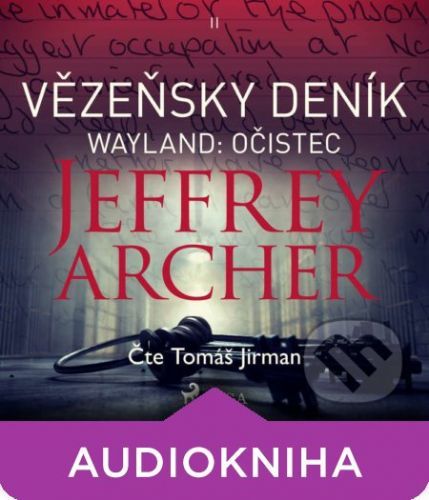 Vězeňský deník II – Wayland: Očistec - Jeffrey Archer
