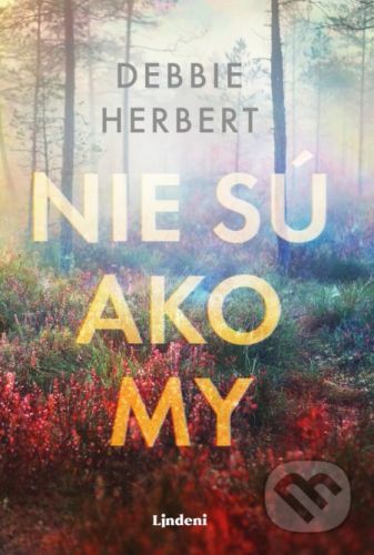 Nie sú ako my - Debbie Herbert