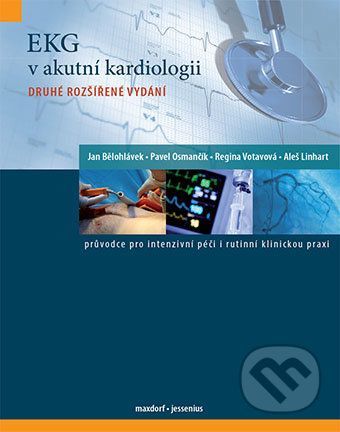 EKG v akutní kardiologii - Jan Bělohlávek, Pavel Osmančík