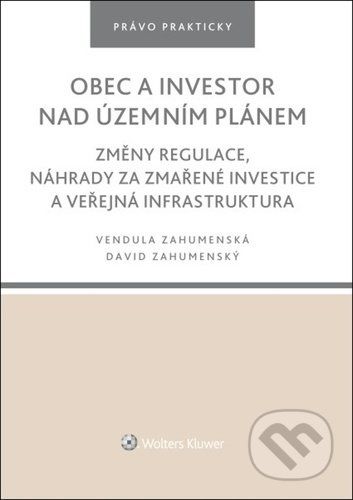 Obec a investor nad územním plánem - Vendula Zahumenská, David Zahumenský