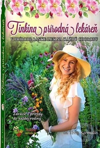 Tinkina prírodná lekáreň - Tinka Karmažín