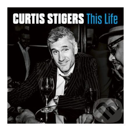 Curtis Stigers: This Life LP - Curtis Stigers
