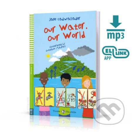 Young ELI Readers 4/A2: Our Water Our Future + Downloadable Multimedia - Jane Cadwallader