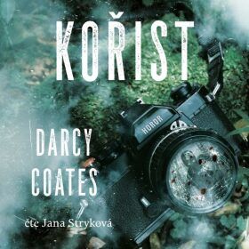 Kořist - Darcy Coates - audiokniha