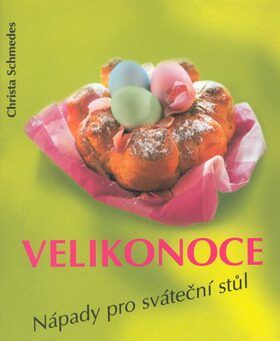 Velikonoce Nápady pro sváteční stůl - Christa Schmedes