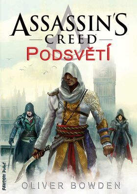 Assassin's Creed: Podsvětí - Oliver Bowden - e-kniha