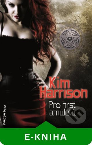 Pro hrst amuletů - Kim Harrison