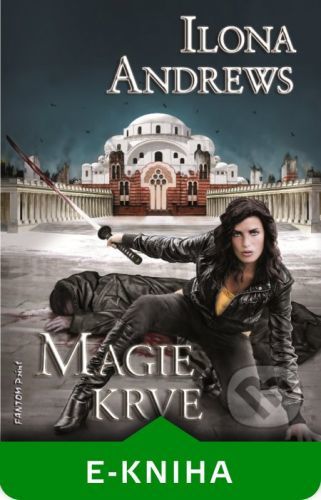 Magie krve - Ilona Andrews