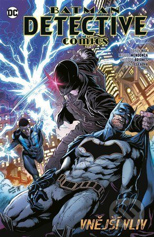 Batman Detective Comics 8 - Philippe Briones, Diana Egea, Bryan Edward Hill, Miguel Mendonça