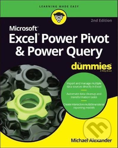 Excel Power Pivot & Power Query For Dummies - Michael Alexander