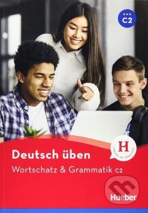 Wortschatz & Grammatik C2 - Anneli Billina, Susanne Geiger