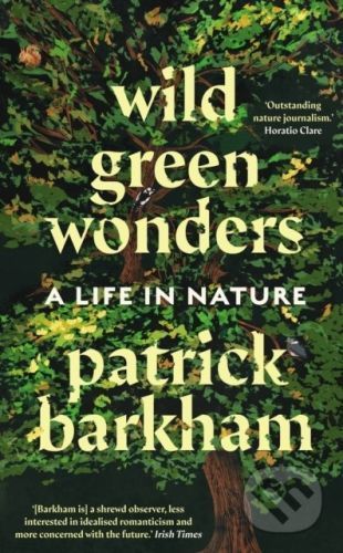 Wild Green Wonders - Patrick Barkham