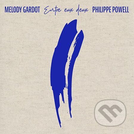 Melody Gardot & Philippe Powell: Entre Eux Deux - Melody Gardot, Philippe Powell