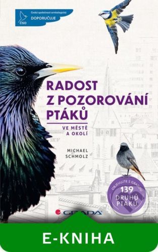 Radost z pozorování ptáků ve městě a okolí - Michael Schmolz