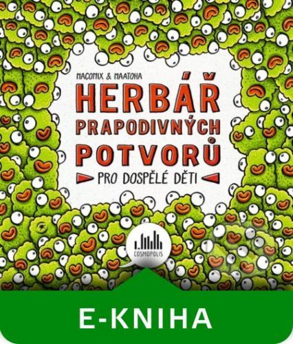 Herbář prapodivných potvorů - MaComix & Maatoha
