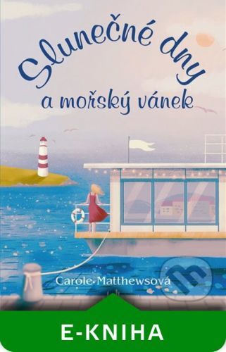 Slunečné dny a mořský vánek - Carole Matthews