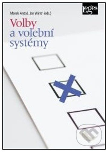 Volby a volební systémy - Marek Antoš, Jan Wintr