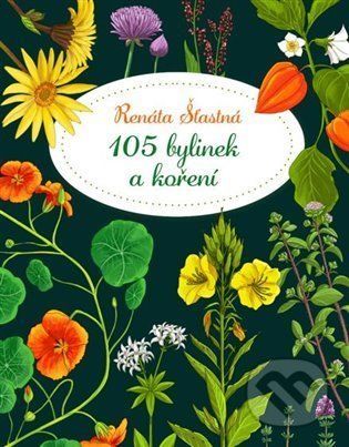 105 bylinek a koření - Renáta Šťastná