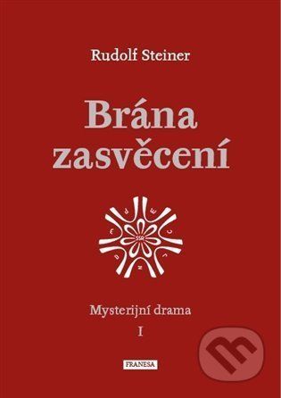 Brána zasvěcení - Rudolf Steiner