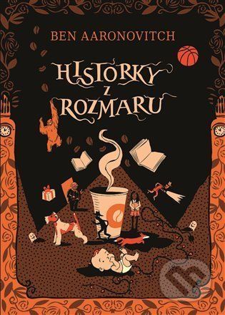 Historky z Rozmaru - Ben Aaronovitch