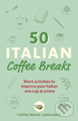 50 Italian Coffee Breaks - Teach Yourself